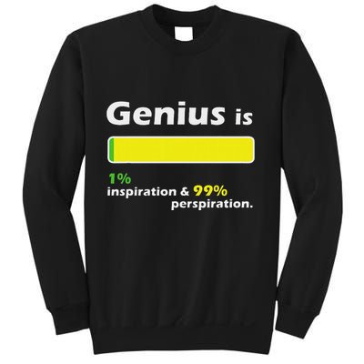Genius Is 1 Inspiration And 99 Perspiration Top Sweatshirt