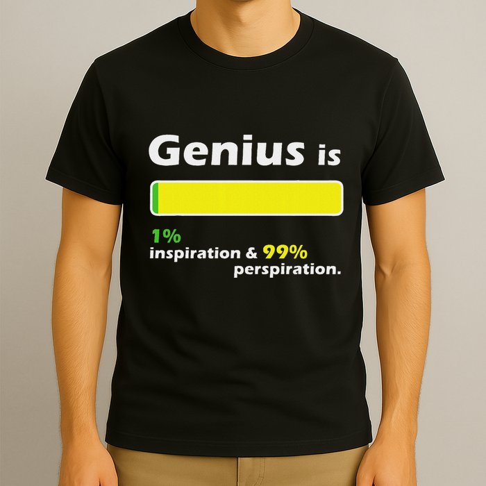 Genius Is 1 Inspiration And 99 Perspiration Top T-Shirt