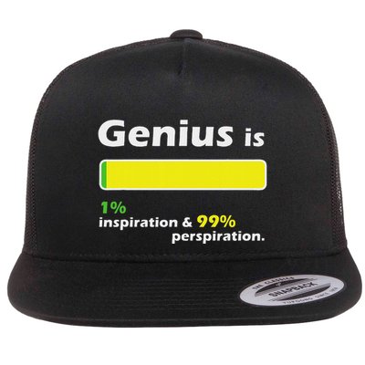 Genius Is 1 Inspiration And 99 Perspiration Top Flatbill Hat
