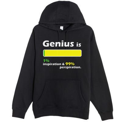 Genius Is 1 Inspiration And 99 Perspiration Top Premium Pullover Hoodie