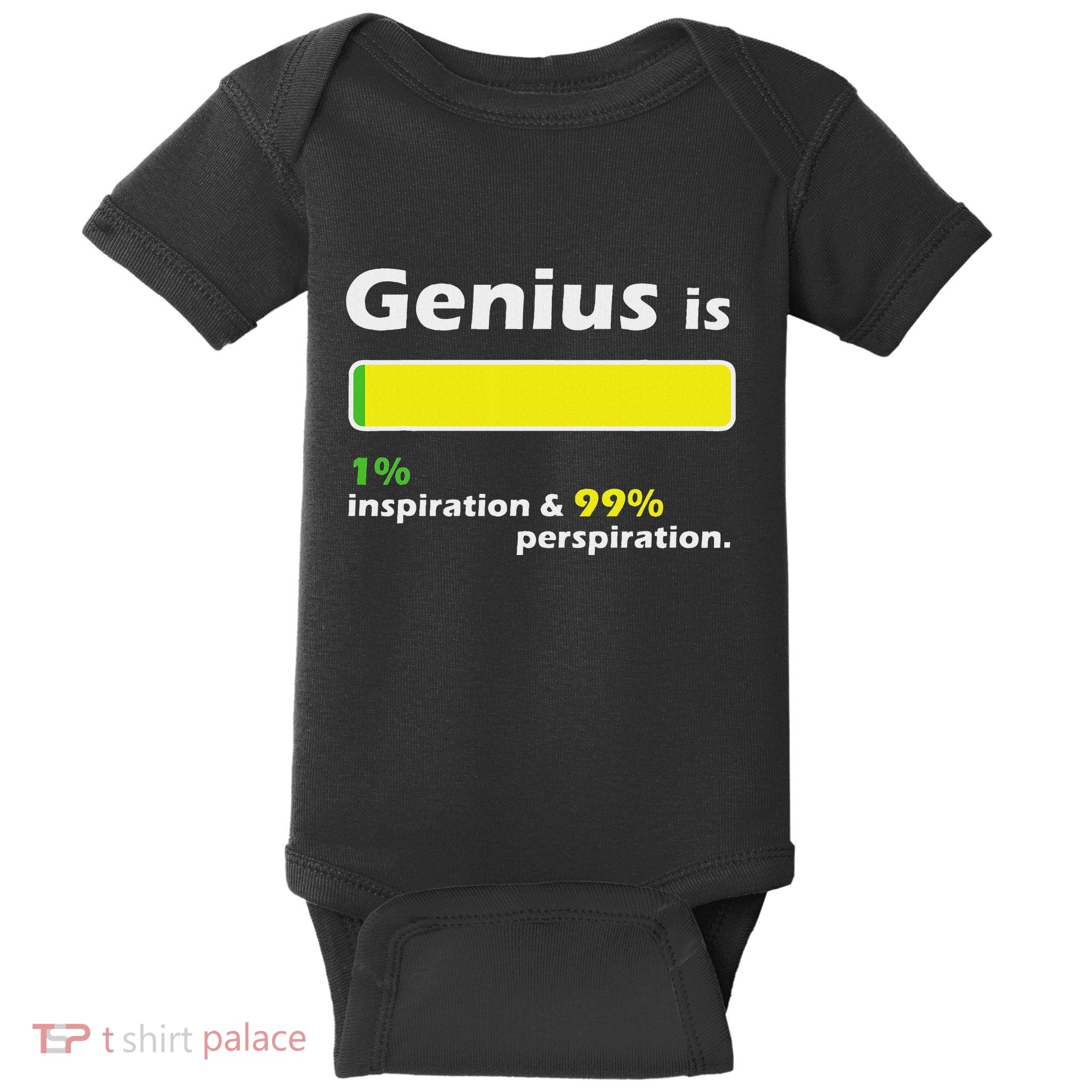 Genius Is 1 Inspiration And 99 Perspiration Top Baby Bodysuit