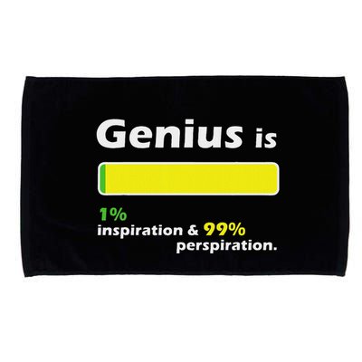 Genius Is 1 Inspiration And 99 Perspiration Top Microfiber Hand Towel