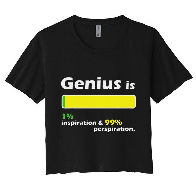 Genius Is 1 Inspiration And 99 Perspiration Top Crop Top