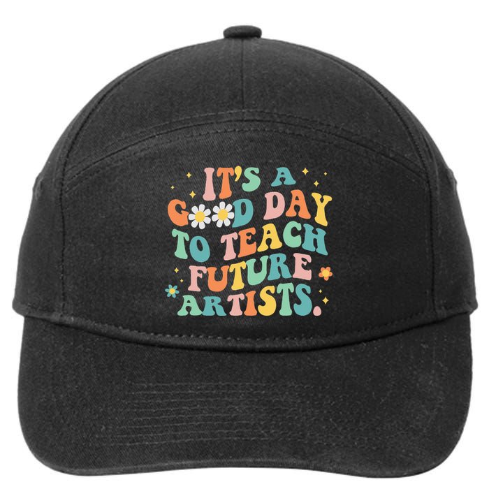 Groovy Its A Good Day To Teach Future Artists Art Teacher 7-Panel Snapback Hat