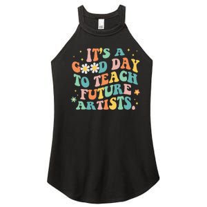 Groovy Its A Good Day To Teach Future Artists Art Teacher Women's Perfect Tri Rocker Tank