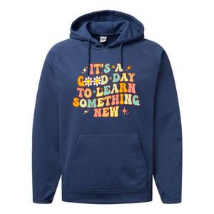 Groovy It's A Good Day To Learn Something New For Teacher Performance Fleece Hoodie