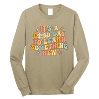 Groovy It's A Good Day To Learn Something New For Teacher Long Sleeve Shirt