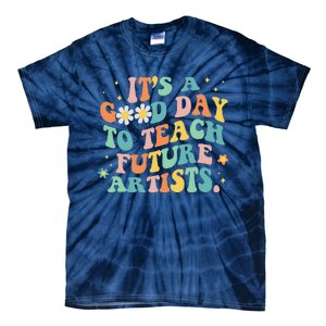 Groovy It's A Good Day To Teach Future Artists Art Teacher Tie-Dye T-Shirt