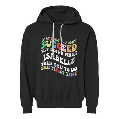 Groovy If At First You DonT Succeed Try Doing What Isabelle Garment-Dyed Fleece Hoodie