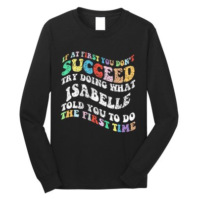 Groovy If At First You DonT Succeed Try Doing What Isabelle Long Sleeve Shirt