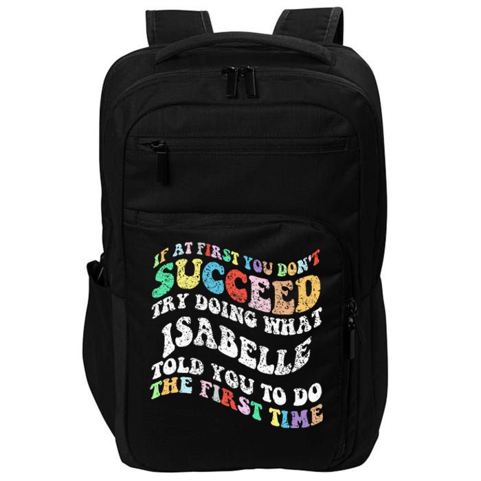 Groovy If At First You DonT Succeed Try Doing What Isabelle Impact Tech Backpack