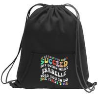 Groovy If At First You DonT Succeed Try Doing What Isabelle Sweatshirt Cinch Pack Bag