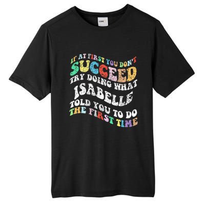 Groovy If At First You DonT Succeed Try Doing What Isabelle Tall Fusion ChromaSoft Performance T-Shirt