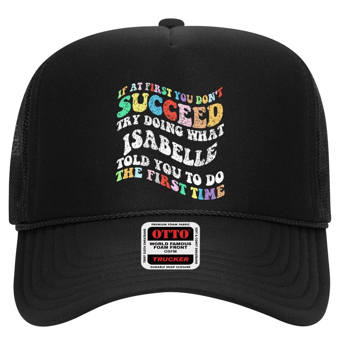 Groovy If At First You DonT Succeed Try Doing What Isabelle Trucker Hat