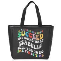 Groovy If At First You DonT Succeed Try Doing What Isabelle Zip Tote Bag