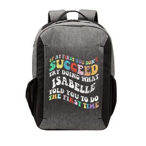 Groovy If At First You DonT Succeed Try Doing What Isabelle Vector Backpack