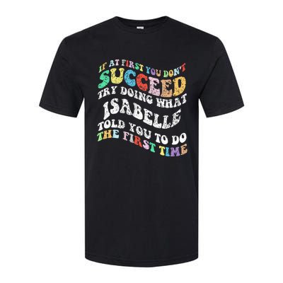 Groovy If At First You DonT Succeed Try Doing What Isabelle Softstyle CVC T-Shirt