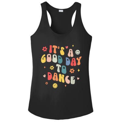 Groovy Its A Good Day To Dance Funny Dance Teacher Gift Ladies PosiCharge Competitor Racerback Tank