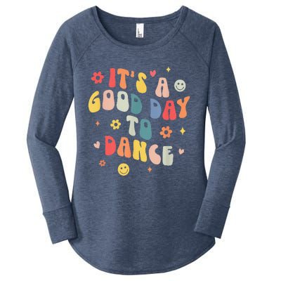 Groovy Its A Good Day To Dance Funny Dance Teacher Gift Women's Perfect Tri Tunic Long Sleeve Shirt