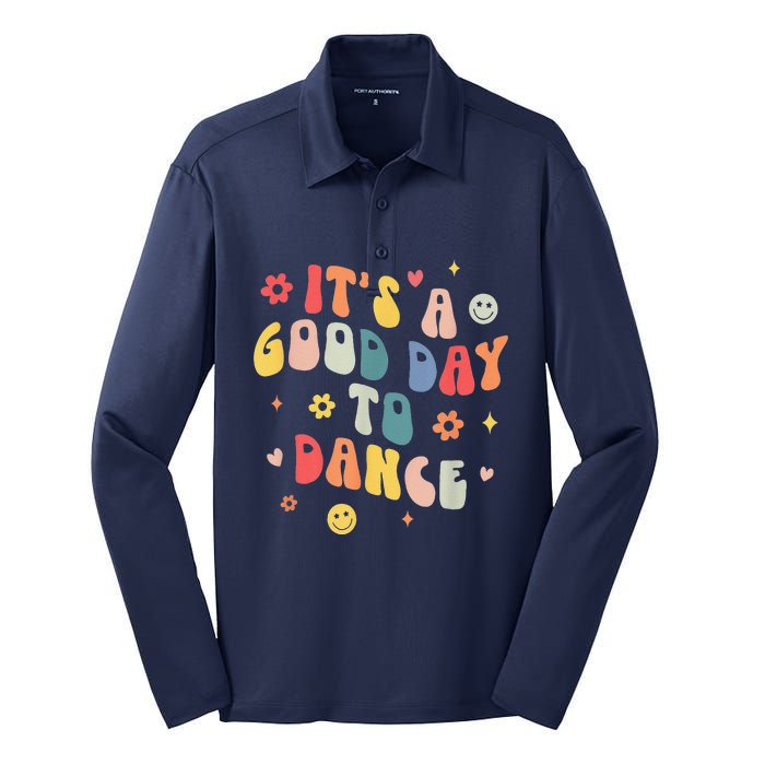 Groovy Its A Good Day To Dance Funny Dance Teacher Gift Silk Touch Performance Long Sleeve Polo