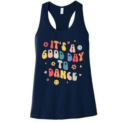 Groovy Its A Good Day To Dance Funny Dance Teacher Gift Women's Racerback Tank