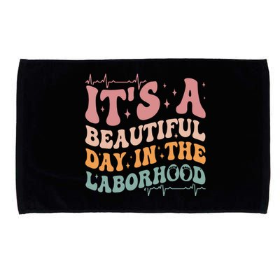 Groovy Its A Beautiful Day In The Laborhood Labor Delivery Microfiber Hand Towel