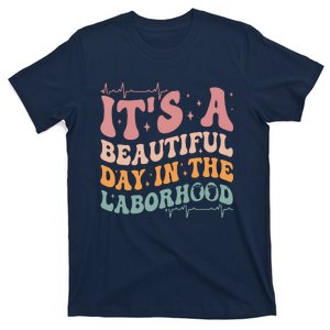 Groovy Its A Beautiful Day In The Laborhood Labor Delivery T-Shirt