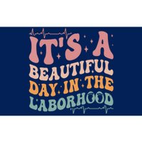 Groovy Its A Beautiful Day In The Laborhood Labor Delivery Bumper Sticker