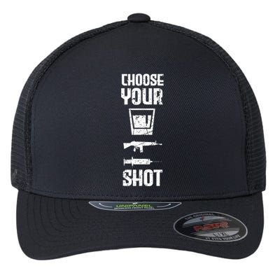 Guns Injections Alcohol Choose Your Shot Bad Good Habits Fan Cool Gift Flexfit Unipanel Trucker Cap