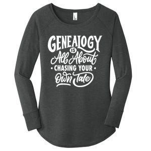 Genealogy Is All About Chasing Your Own Tale Humor Genealogy Gifts By The Ancest Women's Perfect Tri Tunic Long Sleeve Shirt