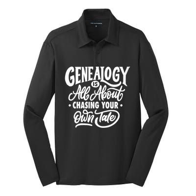 Genealogy Is All About Chasing Your Own Tale Humor Genealogy Gifts By The Ancest Silk Touch Performance Long Sleeve Polo