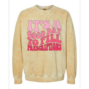 Groovy It's A Good Day To Fill Prescriptions Colorblast Crewneck Sweatshirt