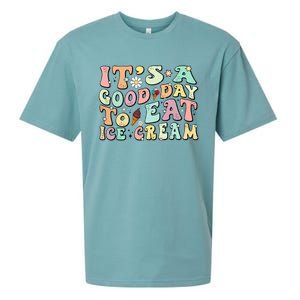 Groovy Its A Good Day To Eat Ice Cream Foodie Lover 2024 Gift Sueded Cloud Jersey T-Shirt