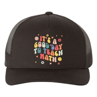 Groovy Its A Good Day To Teach Math Funny Math Teacher Gift Yupoong Adult 5-Panel Trucker Hat