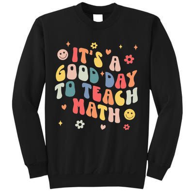 Groovy Its A Good Day To Teach Math Funny Math Teacher Gift Sweatshirt