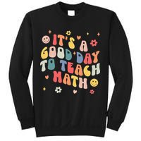 Groovy Its A Good Day To Teach Math Funny Math Teacher Gift Sweatshirt
