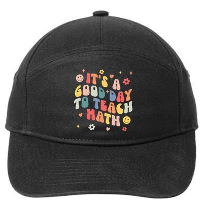 Groovy Its A Good Day To Teach Math Funny Math Teacher Gift 7-Panel Snapback Hat