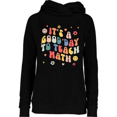 Groovy Its A Good Day To Teach Math Funny Math Teacher Gift Womens Funnel Neck Pullover Hood