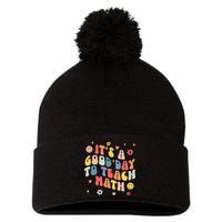 Groovy Its A Good Day To Teach Math Funny Math Teacher Gift Pom Pom 12in Knit Beanie