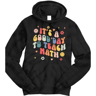Groovy Its A Good Day To Teach Math Funny Math Teacher Gift Tie Dye Hoodie