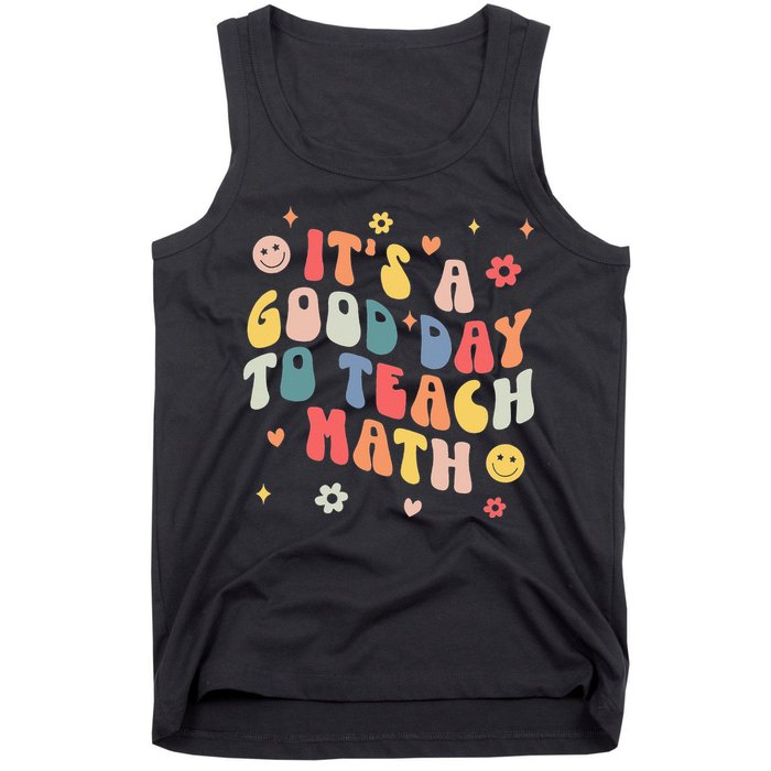 Groovy Its A Good Day To Teach Math Funny Math Teacher Gift Tank Top