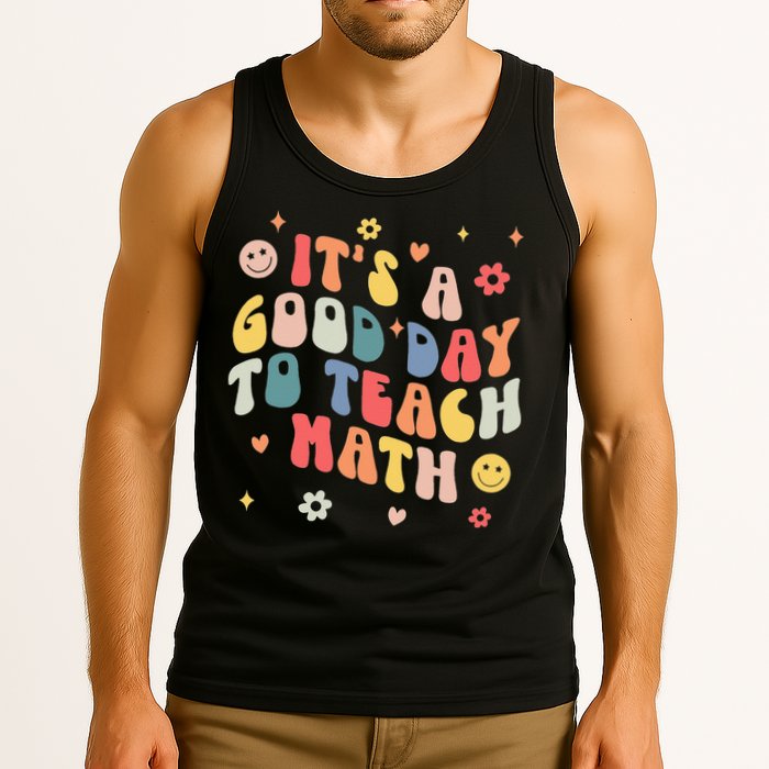 Groovy Its A Good Day To Teach Math Funny Math Teacher Gift Tank Top