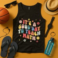Groovy Its A Good Day To Teach Math Funny Math Teacher Gift Tank Top