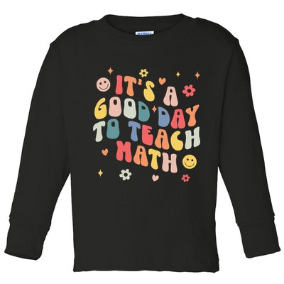Groovy Its A Good Day To Teach Math Funny Math Teacher Gift Toddler Long Sleeve Shirt