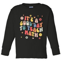 Groovy Its A Good Day To Teach Math Funny Math Teacher Gift Toddler Long Sleeve Shirt