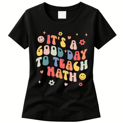 Groovy Its A Good Day To Teach Math Funny Math Teacher Gift Womens T-Shirt