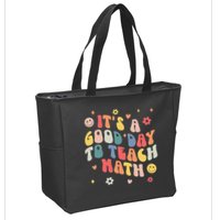 Groovy Its A Good Day To Teach Math Funny Math Teacher Gift Zip Tote Bag