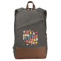Groovy Its A Good Day To Teach Math Funny Math Teacher Gift Cotton Canvas Backpack