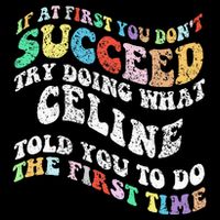 Groovy If At First You Dont Succeed Try Doing What C.E.L.I.N.E 16 in Basic Backpack