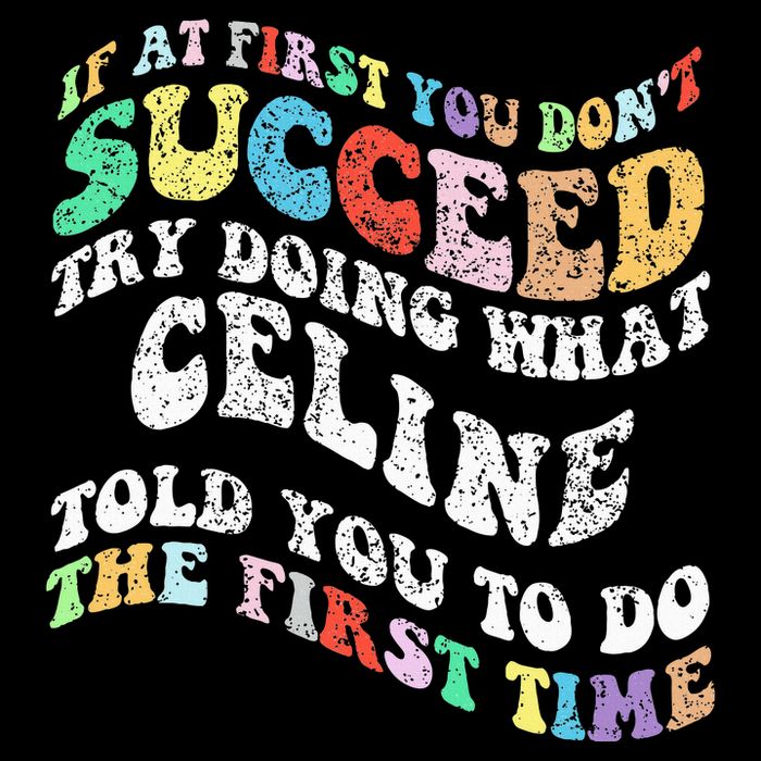 Groovy If At First You Dont Succeed Try Doing What C.E.L.I.N.E 16 in Basic Backpack